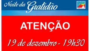 Noite da Gratidão 2017 - 19 de dezembro