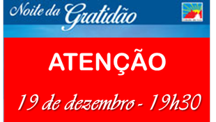Noite da Gratidão 2017 – 19 de dezembro