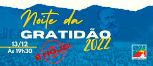 Noite da Gratidão – É hoje.