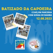 O batizado da Capoeira, projeto do Centro de Cultura e Arte Pai João em parceria com Ginga de Bamba