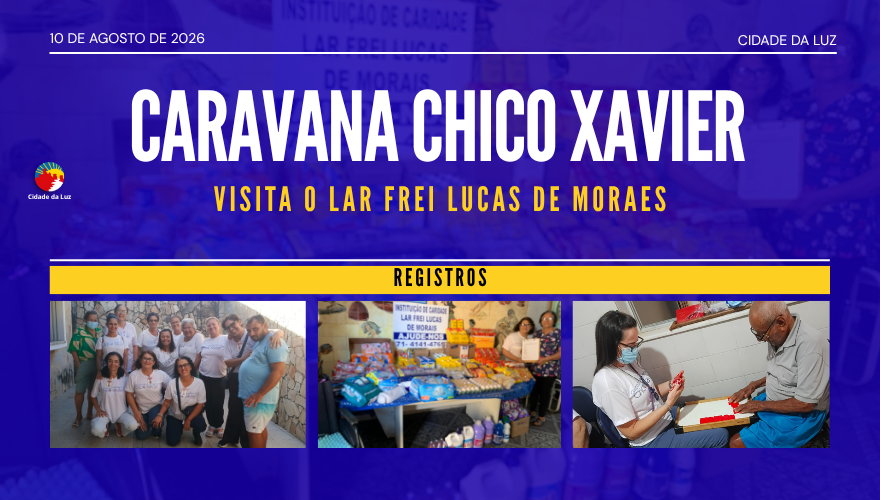 Caravana Chico Xavier visita o Lar Frei Lucas de Moraes – 10.08.2026